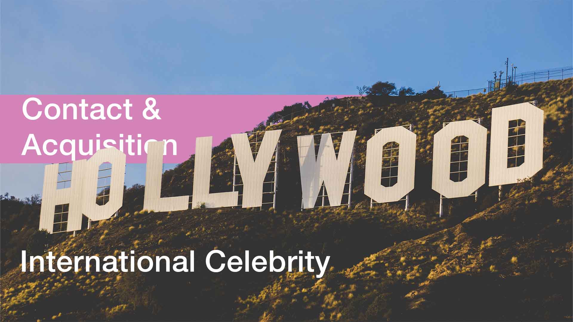 APPROACH & Acquisition International Celebrity