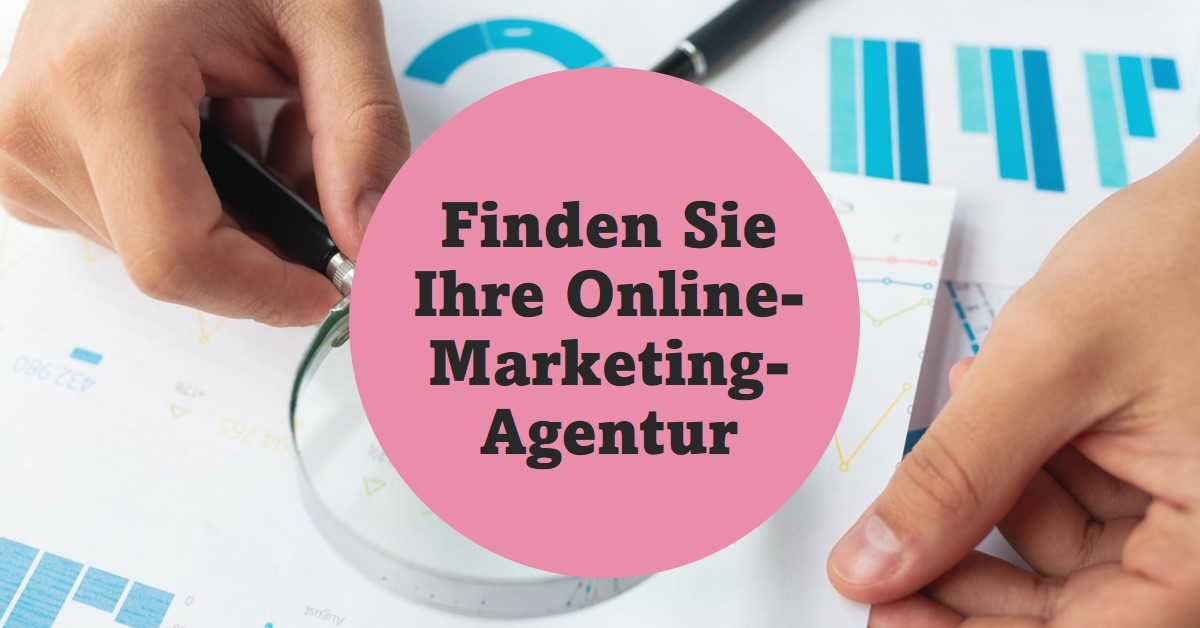 Online Marketing Agenturen finden - Buchen Sie den besten Dienstleister für Ihr Unternehmen Online Marketing Agenturen finden - Buchen Sie den besten Dienstleister für Ihr Unternehmen